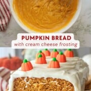 Photo collage of raw pumpkin bread batter with whisk in bowl and baked pumpkin bread with cream cheese frosting.